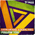 Preview: Justin Michael & Digital Freq - Follow You [Trice Recordings]