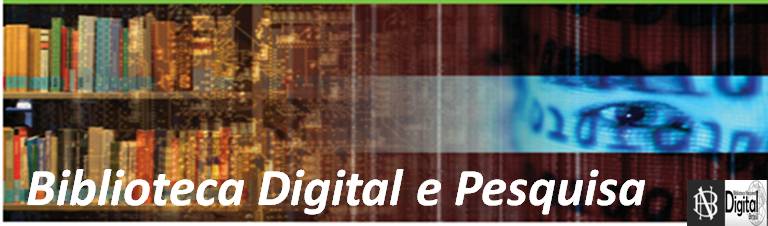 Biblioteca Digital e Pesquisa