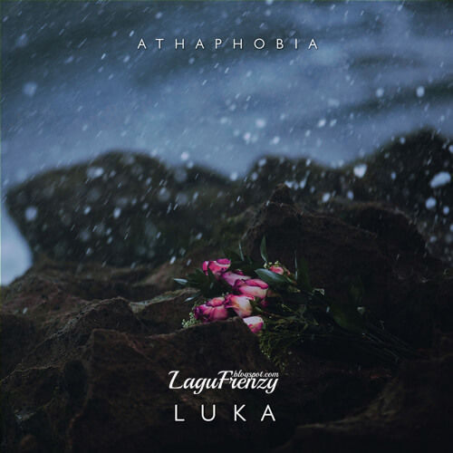 Download Lagu Athaphobia - Luka
