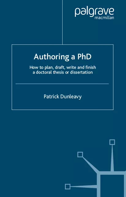 How to Plan, Draft, Write and Finish a Doctoral Thesis