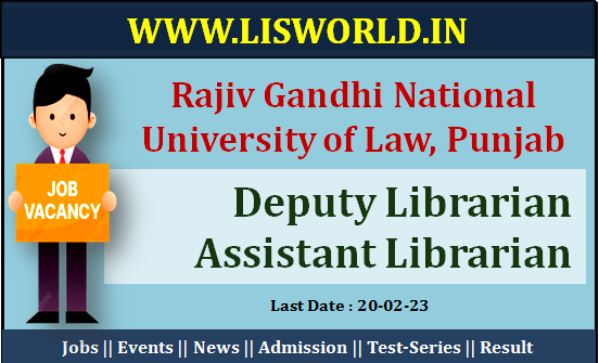 Recruitment for the Post of Deputy Librarian and Assistant Librarian at Rajiv Gandhi National University of Law, Punjab