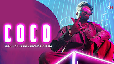 COCO COCO Lyrics - Sukh E - Jaani - Latest Punjabi Song