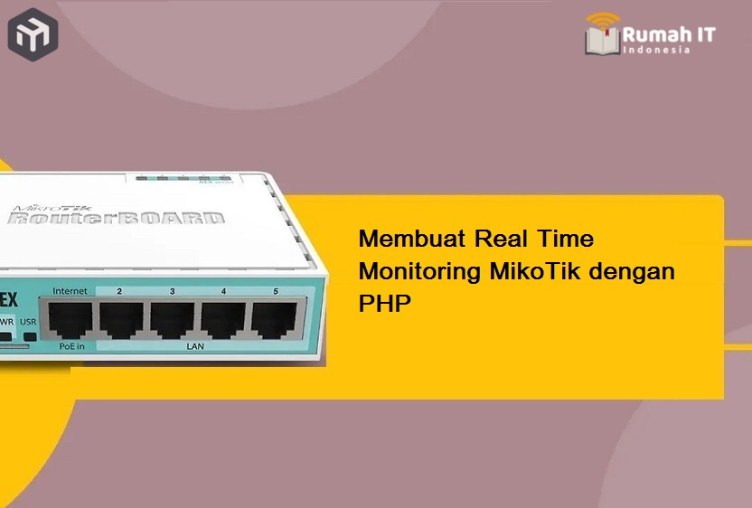 Membuat Real-Time Monitoring MikroTik dengan PHP