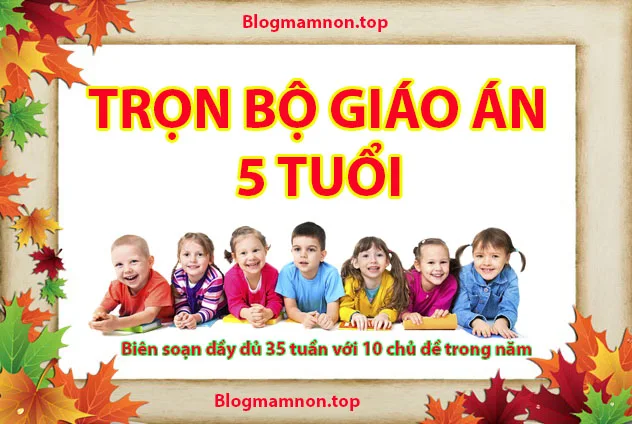 Giáo án mầm non 5 tuổi mới