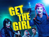 Download Film Terbaru: Get the Girl (2017) Film Subtitle Indonesia Action Comedy Full Movie Gratis