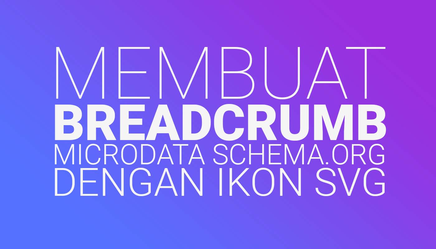 Membuat Breadcrumb Microdata Schema.org Dengan Ikon SVG