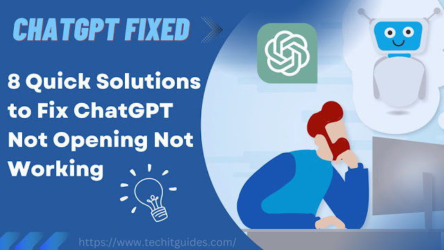 8 Quick Solutions to Fix ChatGPT Not Opening Not Working