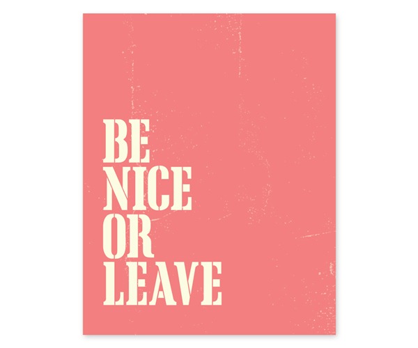 Typography Quote Poster - Be Nice or Leave