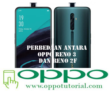 Perbedaan Antara OPPO Reno 3 dan Reno 2F