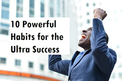10 Powerful Habits for the Ultra Success | Diary Love Quotes