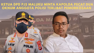 Ketua DPD PJS Maluku Minta Kapolda Pecat Dua Oknum Anggota Polisi Terlibat Pemorkosaan