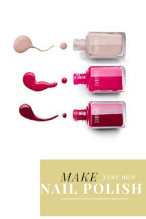 MAKE YOUR OWN NAIL POLISH