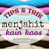 Tips dan Trik Menjahit Kain Kaos