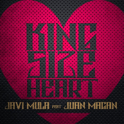 Javi Mula Feat. Juan Magan - King-Size Heart