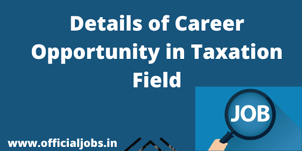 Why to Choose  Career in Taxation Field