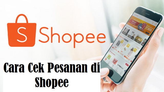 Cara Cek Pesanan di Shopee