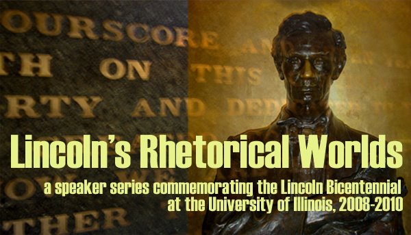 Lincoln's Rhetorical Worlds