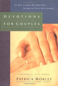 Devotions for Couples- Man in the Mirror Edition: For Busy Couples Who Want More Intimacy in Their Relationships