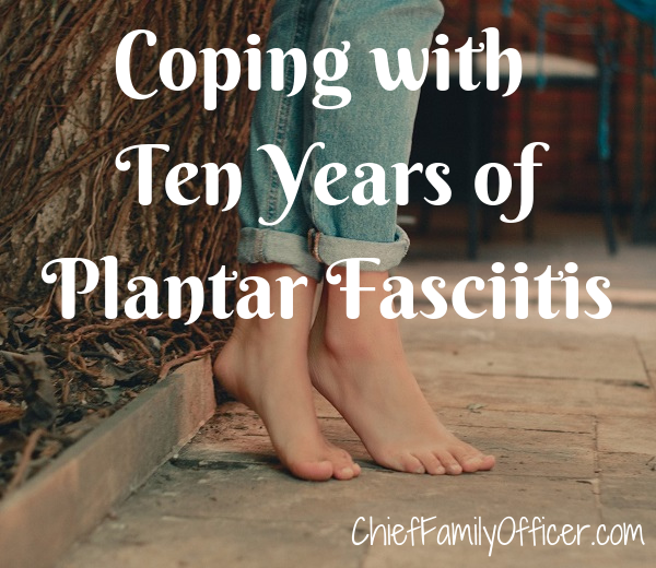 Coping with Ten Years of Plantar Fasciitis