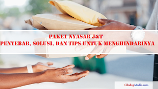 Paket Nyasar J&T Penyebab, solusi, dan tips untuk menghindarinya