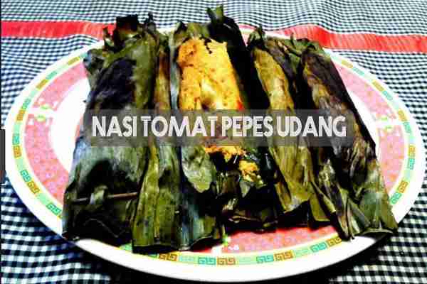 Nasi Tomat Pepes Udang