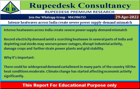 Intense heatwaves across India create severe power supply-demand mismatch - Rupeedesk Reports - 29.04.2022