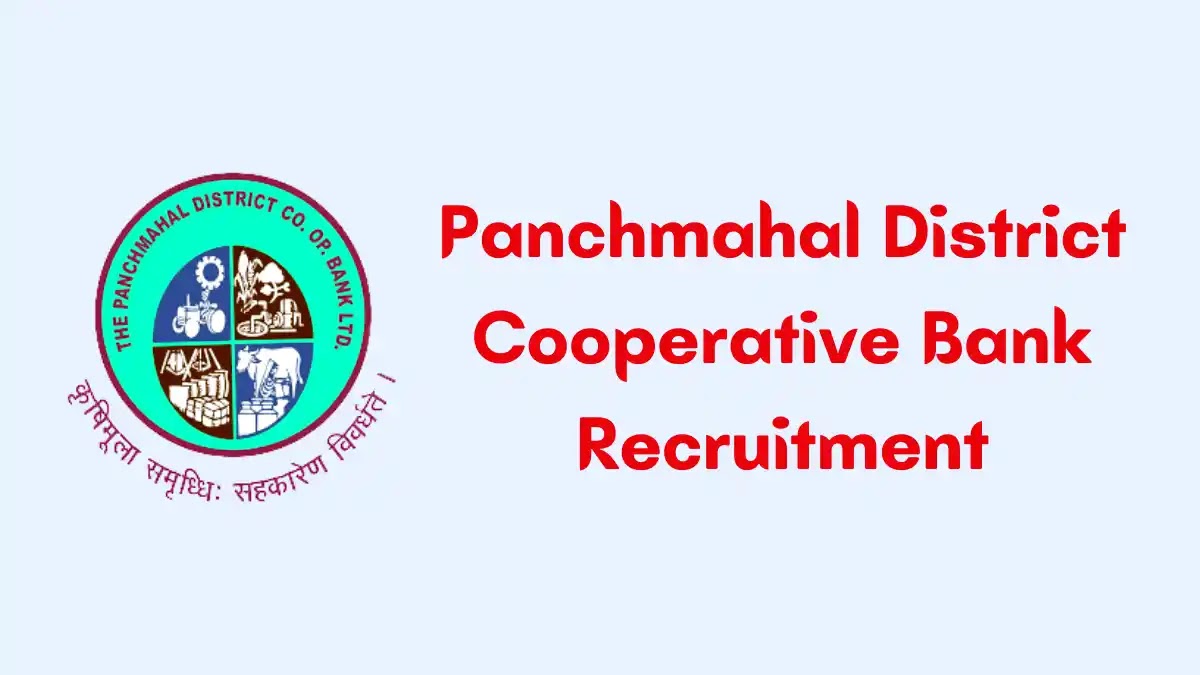 Panchmahal Cooperative Bank Recruitment 2022, Exam Datefor 103 Vacancies