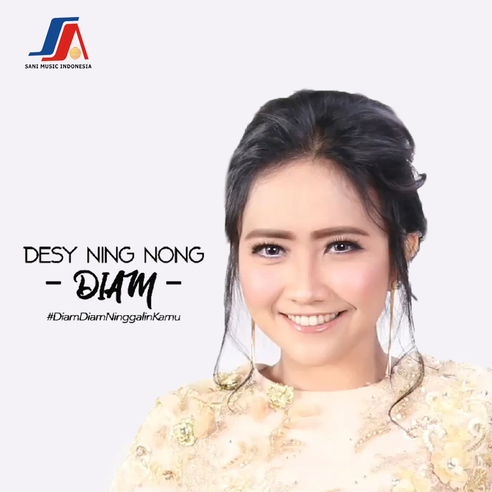 Download Lagu Desi Ning Nong - Diam