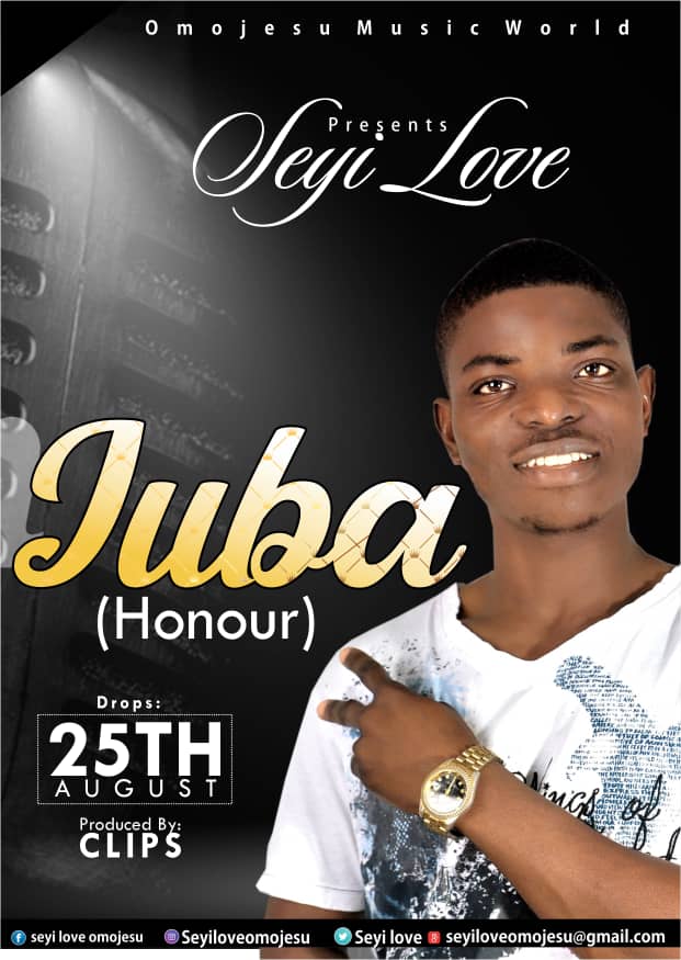 [MUSIC] Seyi Love _ JUBA(Honour) | JOSAMEBO