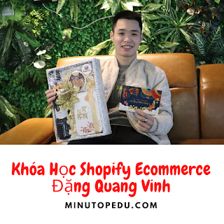 Shopify Ecommerce Đặng Quang Vinh Từ A - Z