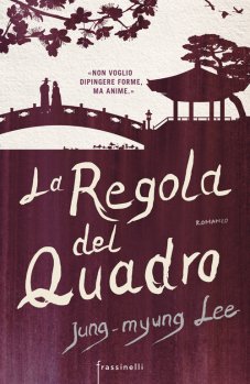 “La regola del quadro” di Jung- Myung Lee, una storia avvincente ricca di personaggi indimenticabili