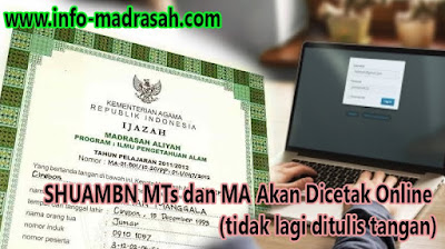 SHUAMBN MTs dan MA Akan Dicetak Online (tidak lagi ditulis tangan)