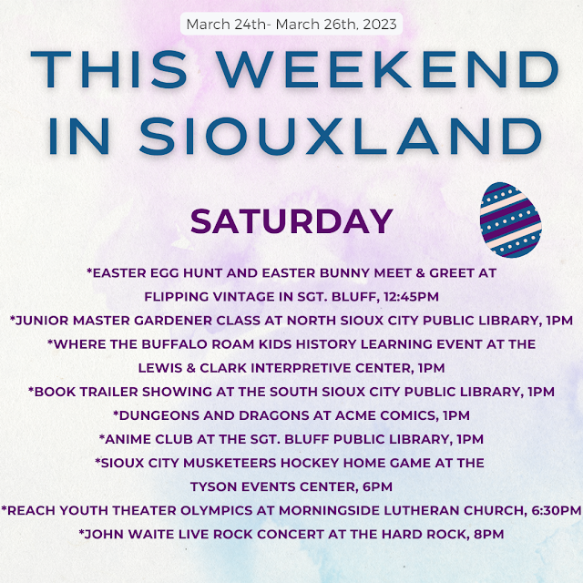 Siouxland events this Saturday afternoon and evening March 25th, 2023