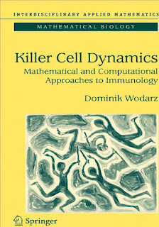 Killer Cell Dynamics Mathematical and Computational Approaches to Immunology