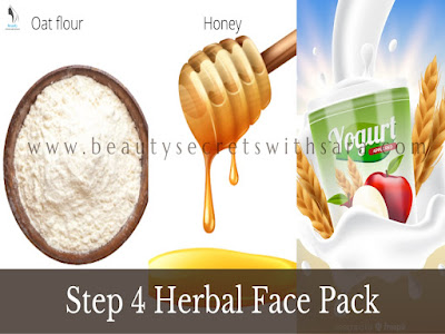Step 4  Herbal Face Pack