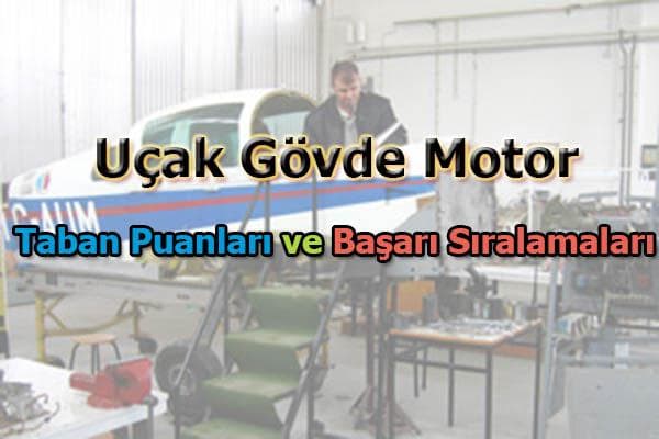 Uçak Gövde Motor Taban Puanları ve Başarı Sıralaması 