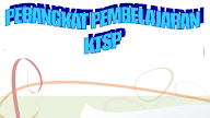 Perangkat Pembelajaran kelas 1 KTSP semester 1 dan 2