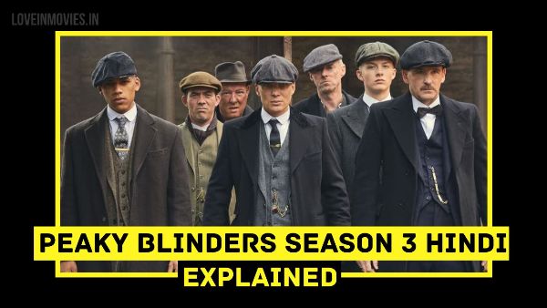 Peaky Blinders Season 3 Hindi Explanation | Netflix Series