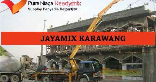 Harga Beton Jayamix Karawang Per m3 Terbaru 2020 | PUTRA ...