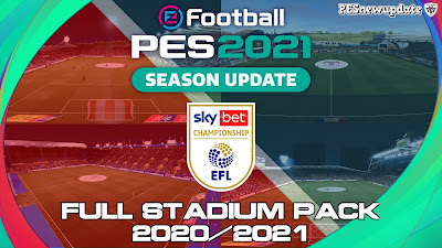 PES 2021 FULL EFL Championship Stadium Pack 2020/2021