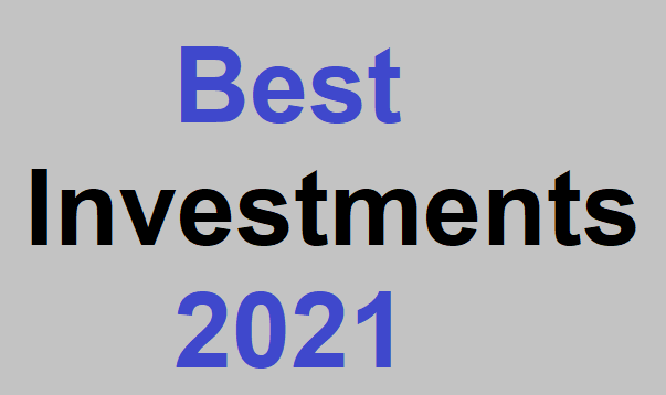 Best Investments You Should Absolutely Make 2021