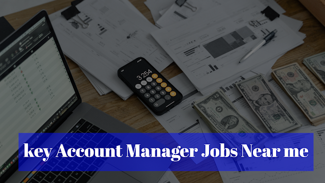 key Account Manager Jobs Near me
