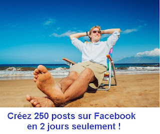  CRÉER 250 POSTS EN 2 JOURS SEULEMENT SUR FACEBOOK