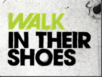 WALK IN THEIR SHOES