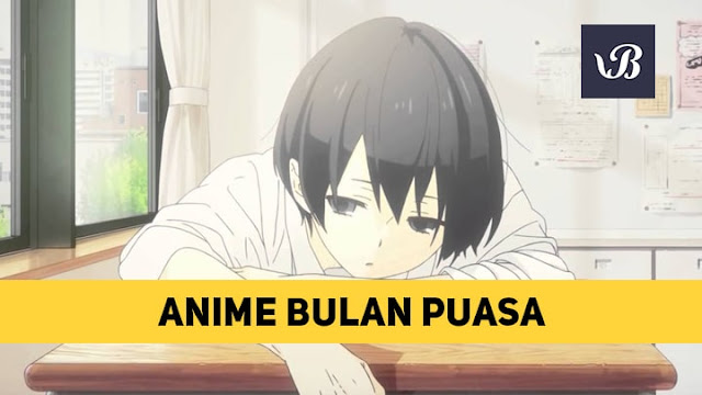 Anime Aman Ditonton Bulan Ramadhan (Puasa)