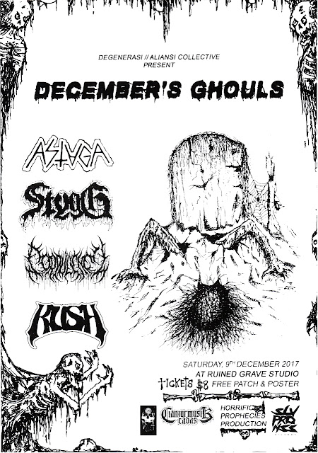 Degenerasi Aliansi Collective  December's Ghoul Saturday, December 9th at Ruined Grave Studio Tiket : $8 Free Postes & Patch  w/  - Astaga! - Stygg - Corpulency - Kvsh  