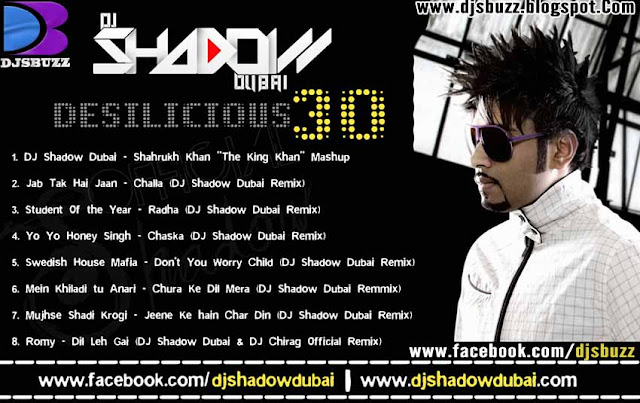 DESILICIOUS 30 BY DJ SHADOW DUBAI