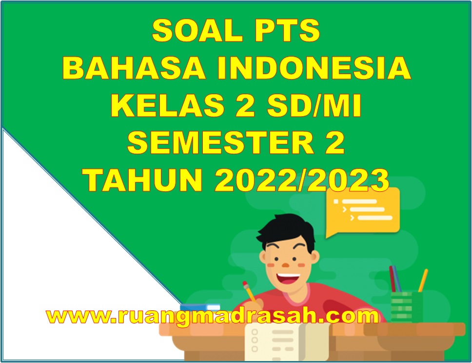 Soal PTS Bahasa Indonesia Kelas 2