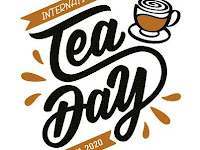 International Tea Day - 21 May.