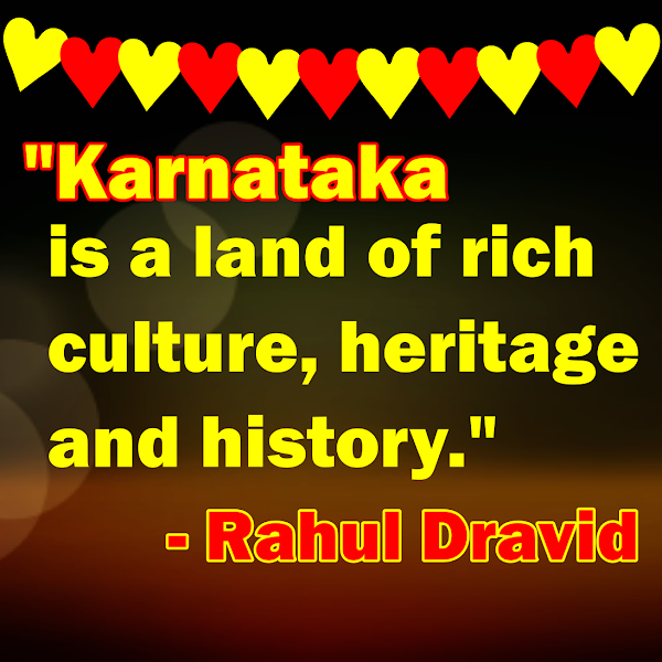 Karnataka is a land of rich culture, heritage and history. Rahul Dravid